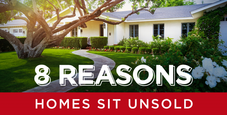 8 Reasons Homes Sit Unsold